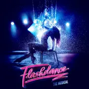 Flashdance The Musical