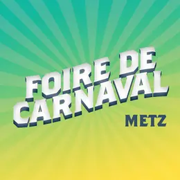 Foire de Carnaval à Metz 2027