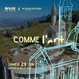 Food Fiction x Bouge ta ville au Chateau de Bellet : L'art à la communication