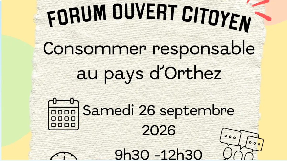 Forum ouvert citoyen : Consommer responsable en pays d'Orthez