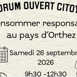 Forum ouvert citoyen : Consommer responsable en pays d'Orthez