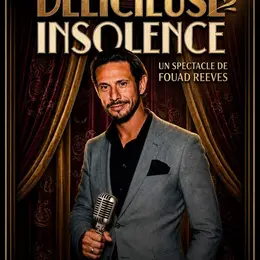 Fouad Reeves dans Délicieuse insolence