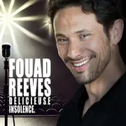 Fouad Reeves dans “Délicieuse Insolence”