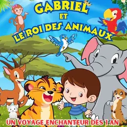 Gabriel et le roi des animaux