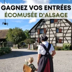 Gagnez vos entrées à l'Écomusée d'Alsace 