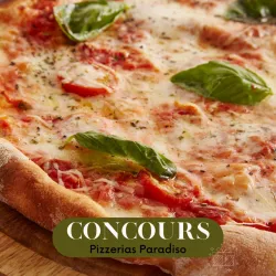 Gagnez vos menus au Pizzerias Paradiso ! 