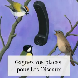 Gagnez vos places pour l'opéra Les Oiseaux