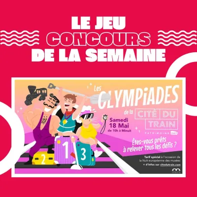 Gagnez vos tickets pour les Olympiades de la Cité du Train