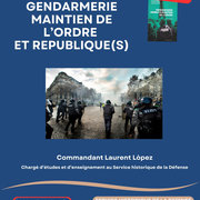 Gendarmerie, maintien de l'ordre et République(s)