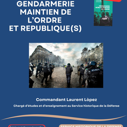 Gendarmerie, maintien de l'ordre et République(s)