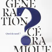 Génération Céramique - Bernardaud