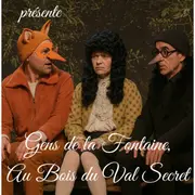 Gens de la Fontaine au bois du Val Secret - Par la Compagnie Aux Arts Etc…