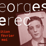 Georges Perec, archives d'une enfance