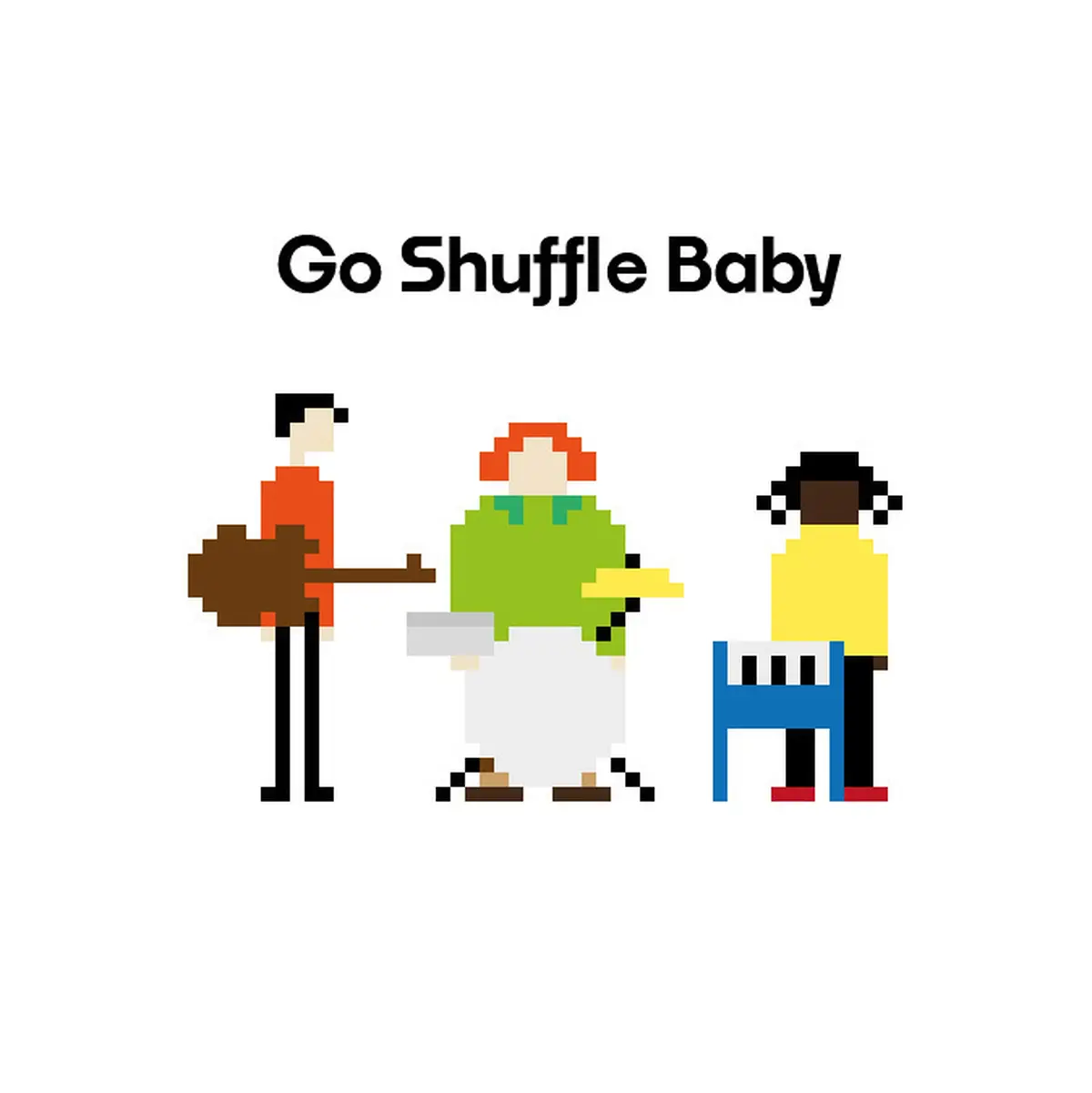 Go Shuffle Baby