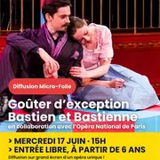 Goûter d'Exception Micro-Folie : Diffusion de l'opéra : Bastien et Bastienne