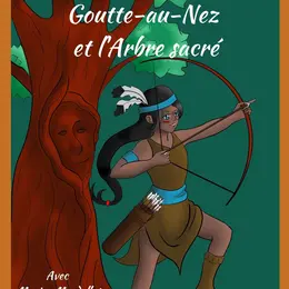 Goutte-au-nez et l'arbre sacré