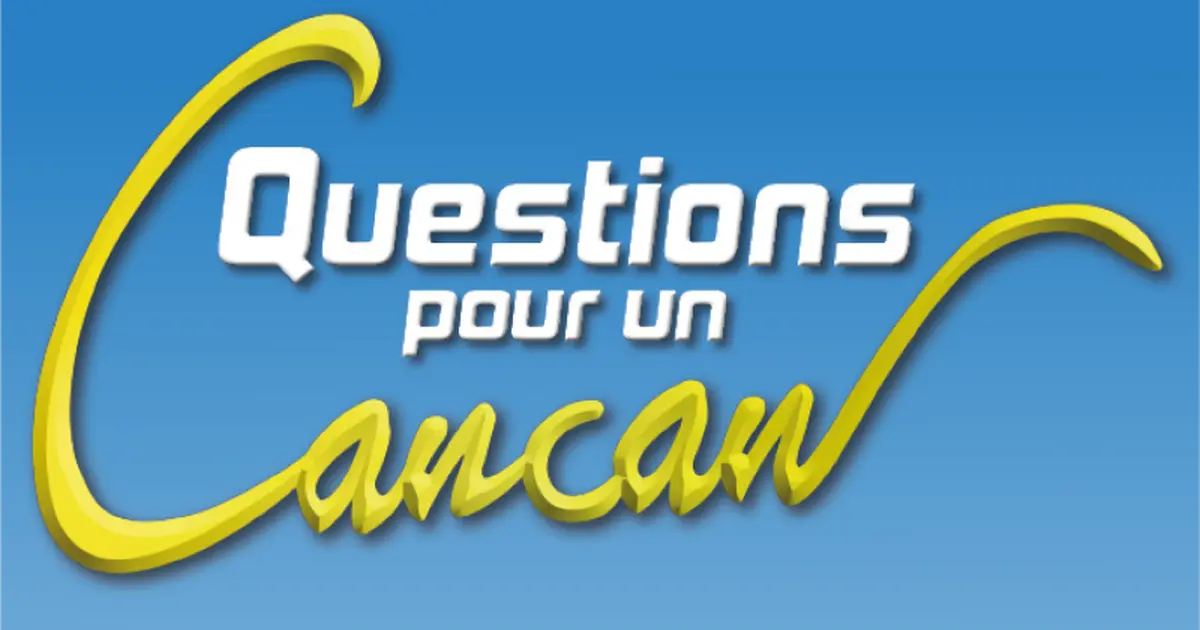 Grand jeu "Questions pour un Cancan", spécial médias !