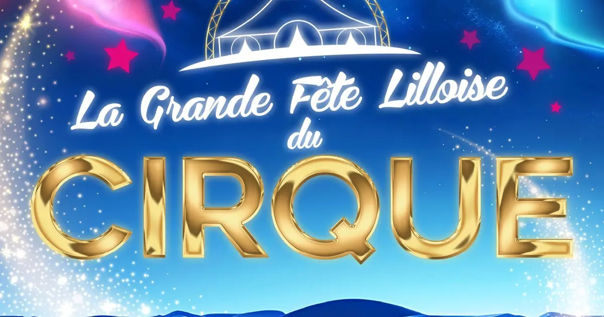Grande Fête Lilloise du Cirque