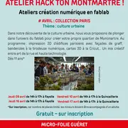 Hack ton Montmartre :  Ateliers création numérique en fablab