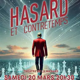 Hasard et contretemps