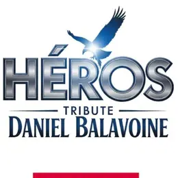 Héros : Tribute Daniel Balavoine