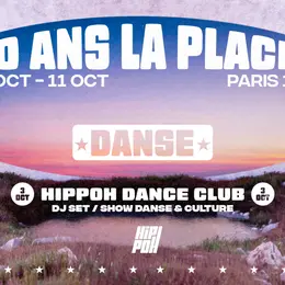 Hippoh Dance Club : 10 ans de La Place