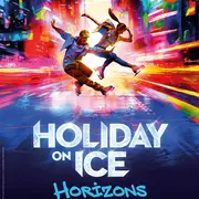 Holiday on Ice - Horizons