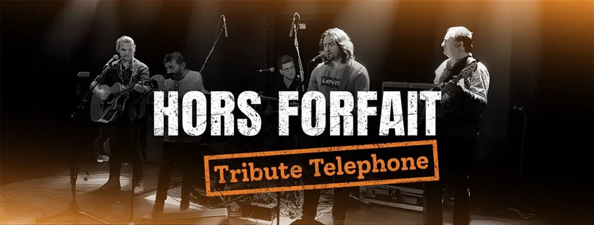 Hors Forfait : tribute Téléphone