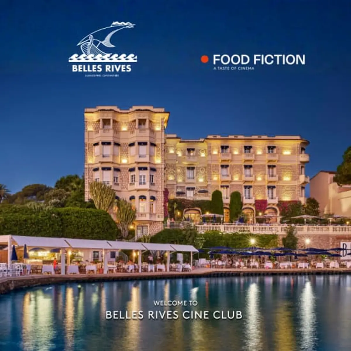 Hôtel Belles Rives x Food fiction - Belles Rives Ciné Club