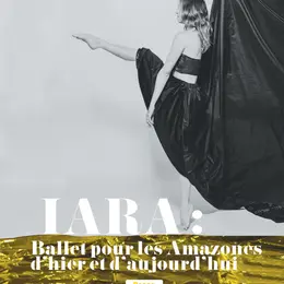 Iara - ballet our les amazones d'hier et d'aujourd'hui cadences