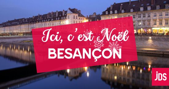 Que faire à Besançon ce week-end du 5 au 7 décembre ? 5 idées pour en profiter à fond