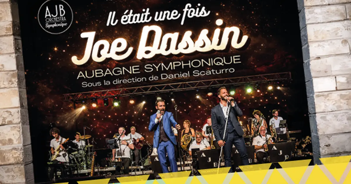 Il était Une Fois Joe Dassin - Aubagne Symphonique