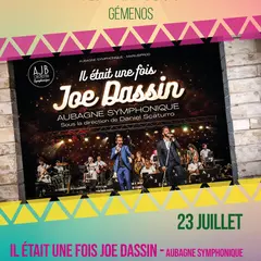 Il était Une Fois Joe Dassin - Aubagne Symphonique