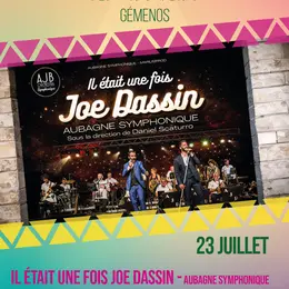 Il était Une Fois Joe Dassin - Aubagne Symphonique