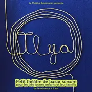 Il y a - Petit théâtre de bazar sonore au ChAntier