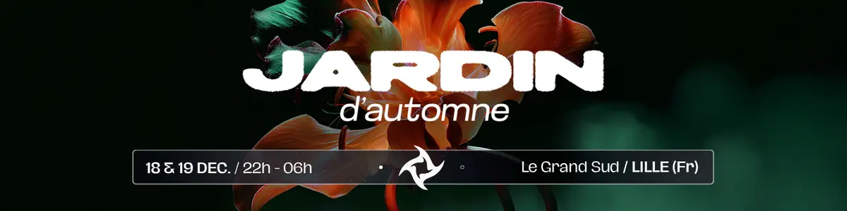 Le Jardin d'Automne : deux nuits de Hard Techno et Hardcore au Grand Sud de Lille