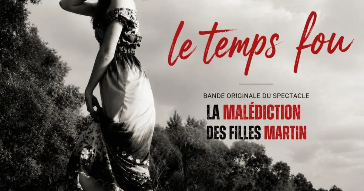 La Malédiction des Filles Martin, spectacle musical immersif au Radiant-Bellevue