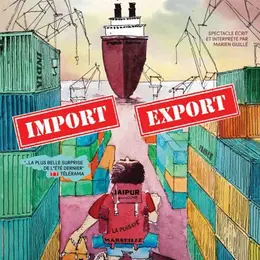 Import/Export, récit d'un voyage en Inde