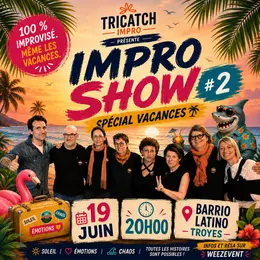 Impro Show #2 — Spécial Vacances