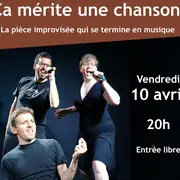 Improvisation théâtrale - Ça mérite une chanson !
