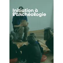 Initiation à l'archéologie