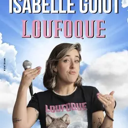 Isabelle Guiot dans Loufoque
