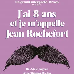 J'ai 8 ans et je m'appelle Jean Rochefort