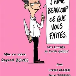 J'aime beaucoup ce que vous faites