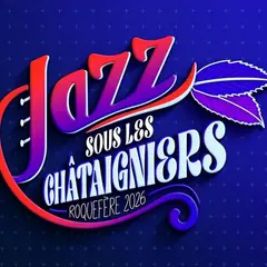 Jazz Sous Les Chataigniers - Roquefère 2026