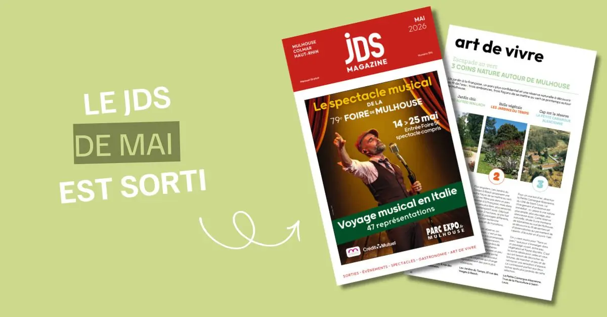 Le JDS de mai 2026 : Foire de Mulhouse, beaux jours et pépites culturelles à dénicher en mai