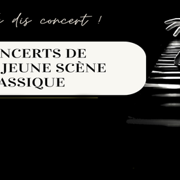 Je dis concert ! : concerts de la jeune scène classique