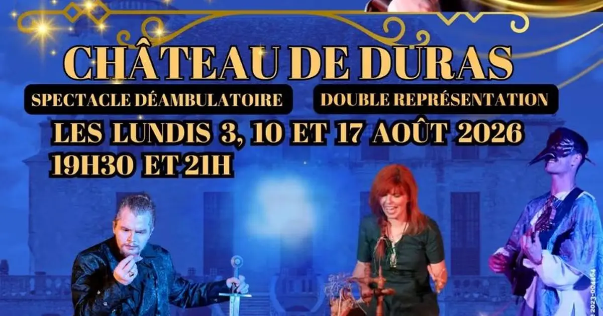 Je donnerais n'importe quoi : Spectacle médiévale dans le château de Duras