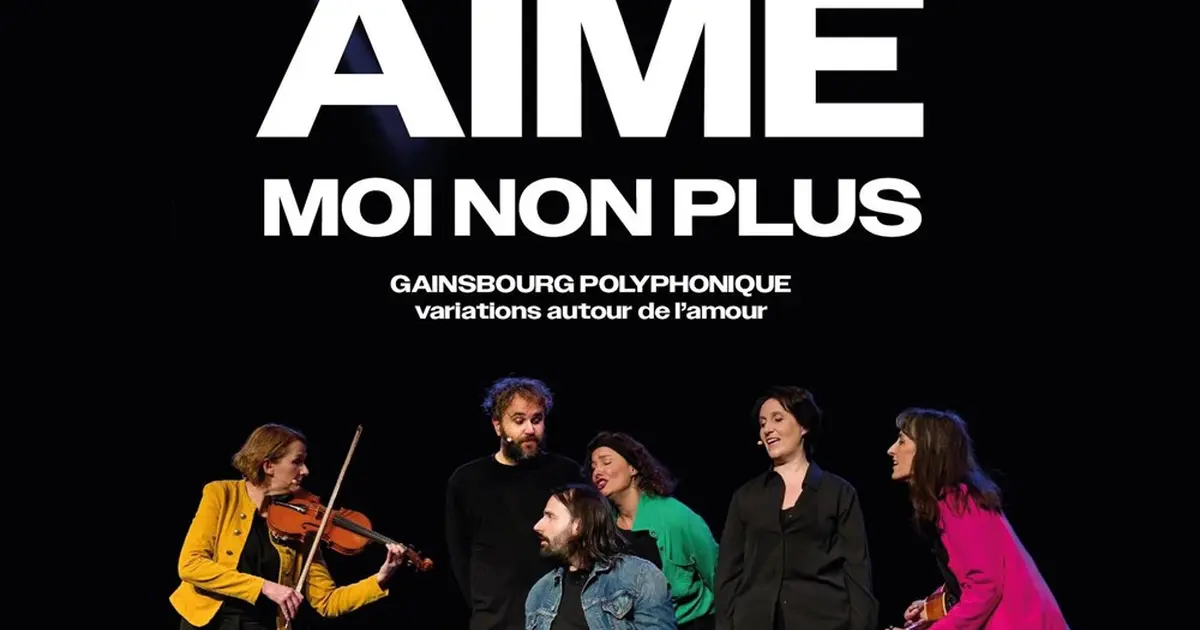 Je l'aime moi non plus : Hommage à Gainsbourg polyphonique