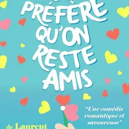 Je préfère qu'on reste amis